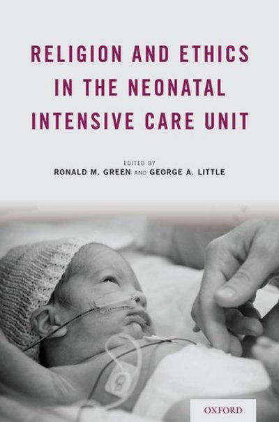 Religion and Ethics in the Neonatal Intensive Care Unit -  - Libros - Oxford University Press Inc - 9780190636852 - 10 de octubre de 2019