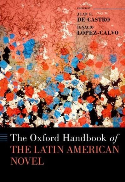 Cover for The Oxford Handbook of the Latin American Novel - Oxford Handbooks of Literature (Gebundenes Buch) (2023)