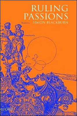 Cover for Blackburn, Simon (Professor of Philosophy, Professor of Philosophy, University of Cambridge (from January 2001)) · Ruling Passions: A Theory of Practical Reasoning (Innbunden bok) (1998)