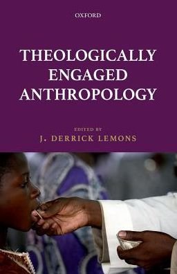 Cover for Theologically Engaged Anthropology (Hardcover Book) (2018)