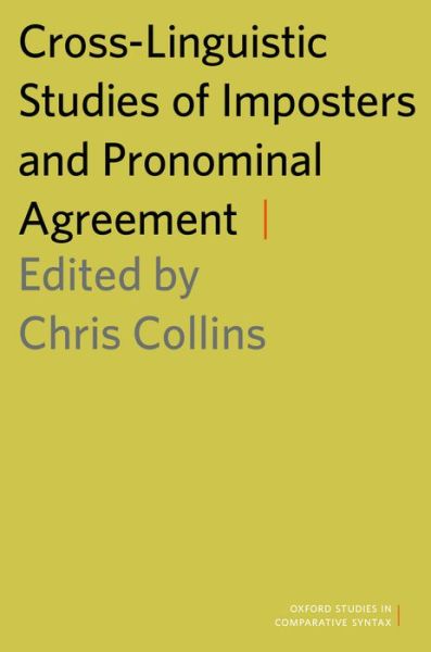 Cover for Chris Collins · Cross-Linguistic Studies of Imposters and Pronominal Agreement - Oxford Studies in Comparative Syntax (Hardcover Book) (2014)