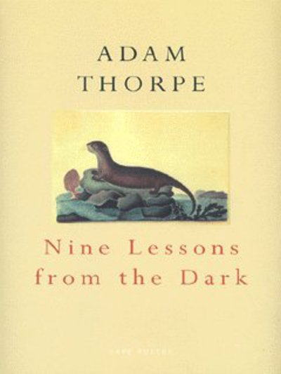 Cover for Adam Thorpe · Nine Lessons From The Dark (Pocketbok) (2003)