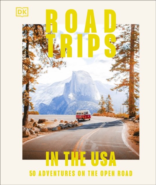 Cover for DK Eyewitness · Road Trips in the USA: 50 Adventures on the Open Road (Hardcover bog) (2024)