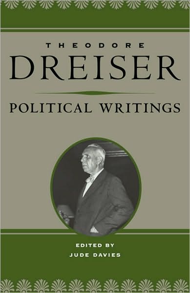 Political Writings - Theodore Dreiser - Books - University of Illinois Press - 9780252035852 - January 7, 2011