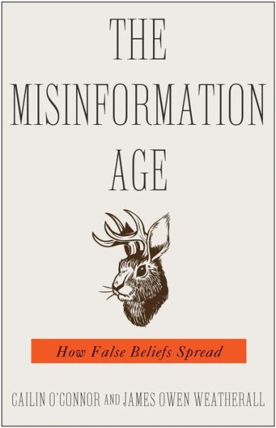 Cover for Cailin O'Connor · The Misinformation Age: How False Beliefs Spread (Paperback Book) (2020)