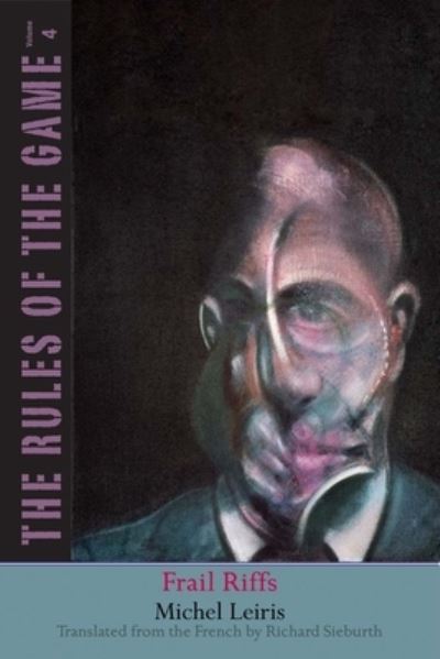 Cover for Michel Leiris · Frail Riffs: The Rules of the Game, Volume 4 - The Margellos World Republic of Letters (Hardcover Book) (2024)