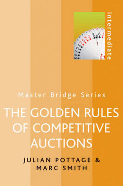 The Golden Rules of Competitive Auctions - Master Bridge - Julian Pottage - Books - Orion Publishing Co - 9780304365852 - May 1, 2003