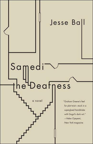 Cover for Jesse Ball · Samedi the Deafness - Vintage Contemporaries (Paperback Bog) [First edition] (2007)