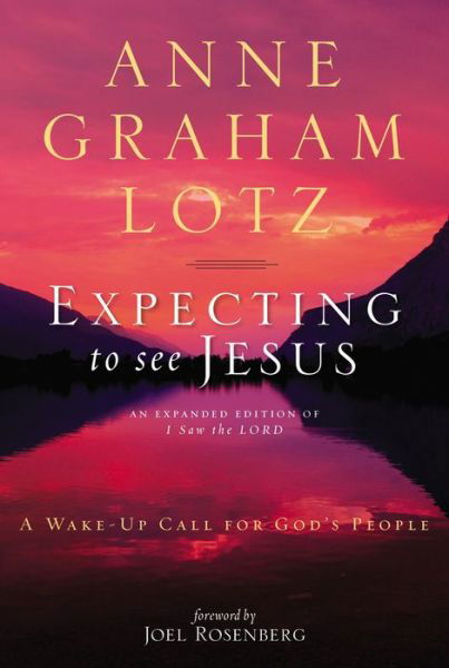 Cover for Anne Graham Lotz · Expecting to See Jesus: a Wake-up Call for God's People (Paperback Book) (2011)