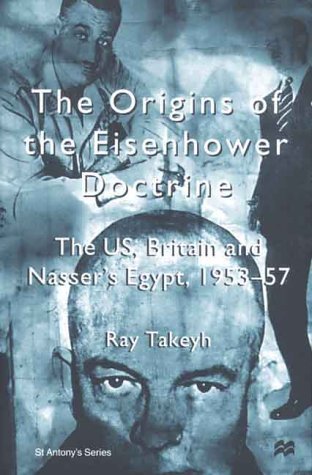 Cover for Na Na · The Origins of the Eisenhower Doctrine: The US, Britain and Nasser's Egypt, 1953-57 - St Antony's Series (Gebundenes Buch) [2000 edition] (2000)