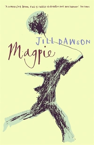 Magpie - Jill Dawson - Böcker - Hodder & Stoughton - 9780340653852 - 5 juli 2004