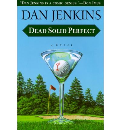 Cover for Dan Jenkins · Dead Solid Perfect (Paperback Book) (2000)