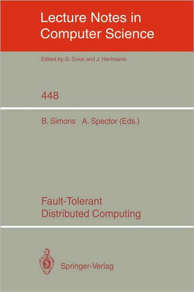 Cover for B Simons · Fault-tolerant Distributed Computing - Lecture Notes in Computer Science (Paperback Book) (1990)