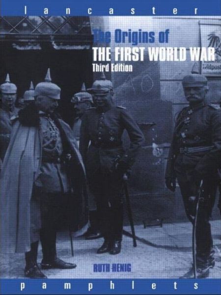 Cover for Ruth Henig · The Origins of the First World War - Lancaster Pamphlets (Paperback Book) (2001)