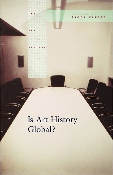 Cover for James Elkins · Is Art History Global? - The Art Seminar (Taschenbuch) (2006)