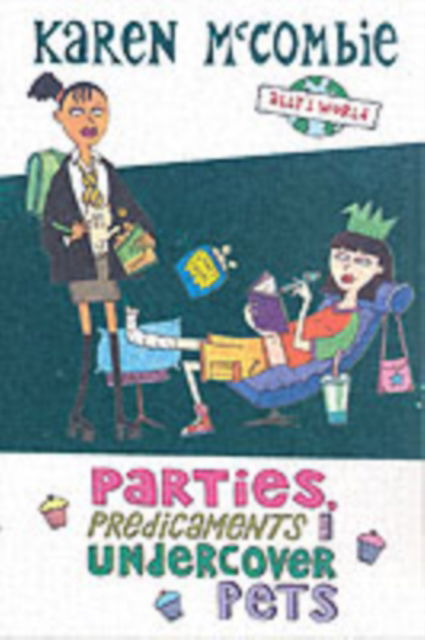 Parties, Predicaments and Undercover Pets - Ally's World - Karen McCombie - Books - Scholastic - 9780439951852 - September 4, 2006