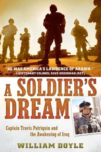 Cover for William Doyle · A Soldier's Dream: Captain Travis Patriquin and the Awakening of Iraq (Paperback Bog) [Reprint edition] (2012)