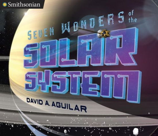 Cover for David Aguilar · Seven Wonders Of The Solar System (Hardcover Book) (2017)
