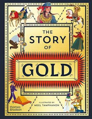 Cover for Editors, Thames &amp; Hudson · The Story of Gold (Gebundenes Buch) (2025)