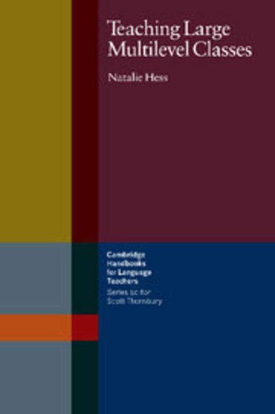 Cover for Natalie Hess · Teaching Large Multilevel Classes - Cambridge Handbooks for Language Teachers (Paperback Book) (2001)