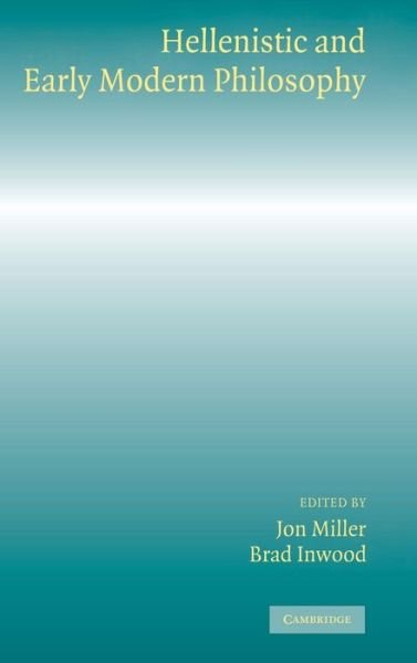 Cover for Jon Miller · Hellenistic and Early Modern Philosophy (Hardcover Book) (2003)