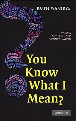 Cover for Ruth Wajnryb · You Know what I Mean?: Words, Contexts and Communication (Hardcover bog) (2008)
