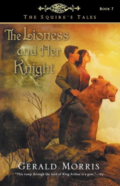 Cover for Gerald Morris · The Lioness and Her Knight (The Squire's Tales) (Paperback Book) [Reprint edition] (2008)