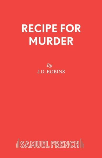 Cover for J.D. Robins · Recipe for Murder - French's Acting Edition S. (Paperback Book) (2003)