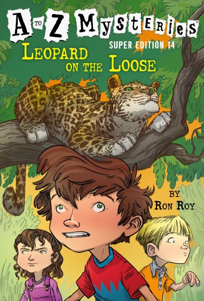 Cover for Ron Roy · A to Z Mysteries Super Edition #14: Leopard on the Loose - A to Z Mysteries (Innbunden bok) (2022)