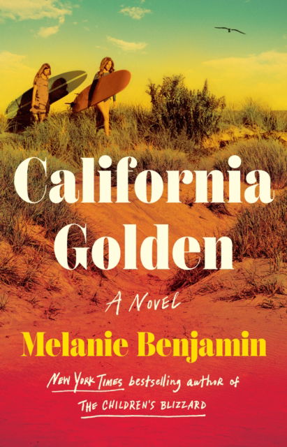 Cover for Melanie Benjamin · California Golden: A Novel (Hardcover Book) (2023)