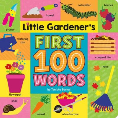 Cover for Tenisha Bernal · Little Gardener's First 100 Words (Board book) (2024)