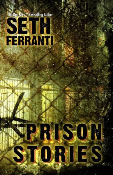 Cover for Seth Ferranti · Prison Stories (Paperback Book) [1st edition] (2007)