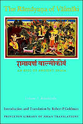 Cover for Valmiki · The Ramayana of Valmiki: An Epic of Ancient India, Volume I: Balakanda - Princeton Library of Asian Translations (Paperback Book) (1990)