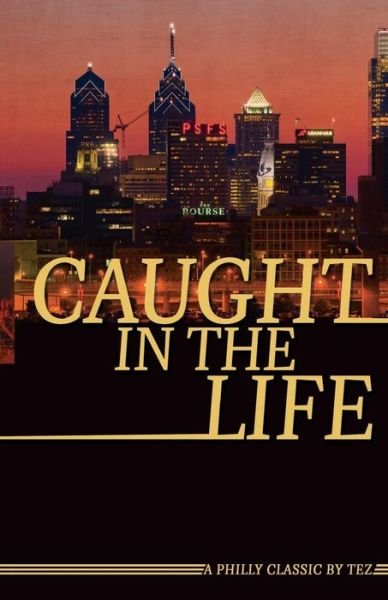 Cover for Tez/T Johnson/J · Caught In The Life (Paperback Bog) (2015)