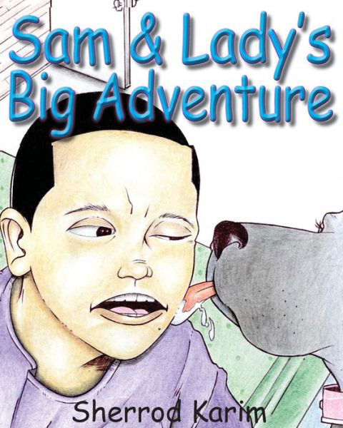 Cover for Sherrod Karim · Sam &amp; Lady's Big Adventure (Pocketbok) (2015)