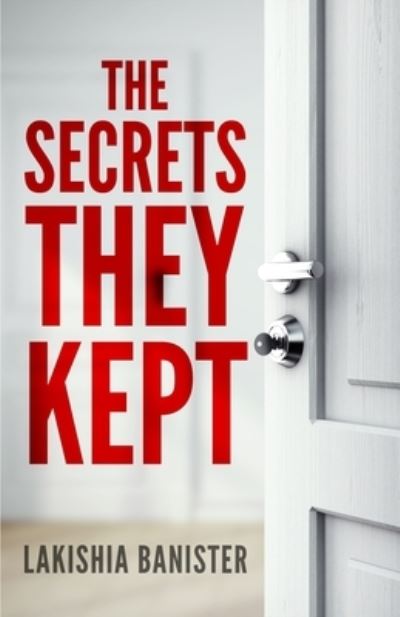 Cover for Lakishia S Banister · The Secrets They Kept (Paperback Bog) (2016)