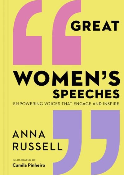 Cover for Anna Russell · Great Women's Speeches: Empowering Voices that Engage and Inspire (Hardcover Book) (2021)