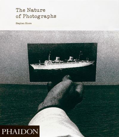 Cover for Stephen Shore · The Nature of Photographs by Stephen Shore: A Primer (Hardcover Book) (2007)