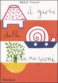 Cover for Herve Tullet · Il Gioco Delle Combinazioni. Ediz. Illustrata (Bog)