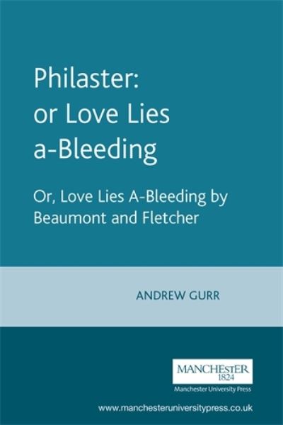 Cover for Francis Beaumont · Philaster: or Love Lies A-Bleeding: By Beaumont and Fletcher - The Revels Plays (Paperback Book) (2003)