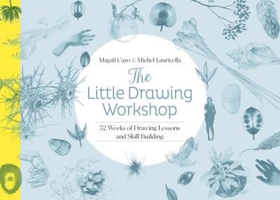 Cover for Magali Cazo · The Little Drawing Workshop: 52 Weeks of Drawing Lessons and Skill Building (Paperback Bog) (2021)