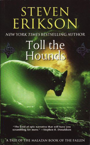 Cover for Steven Erikson · Toll the Hounds: Book Eight of The Malazan Book of the Fallen - Malazan Book of the Fallen (Paperback Bog) [Pocketbok Size 2008 edition] (2009)