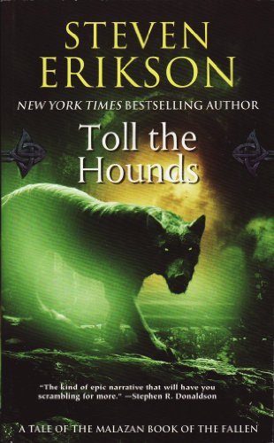 Toll the Hounds: Book Eight of The Malazan Book of the Fallen - Malazan Book of the Fallen - Steven Erikson - Livros - Tom Doherty Associates - 9780765348852 - 4 de agosto de 2009