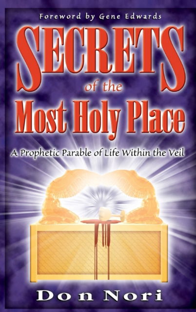 Cover for Don Nori · Secrets of the Most Holy Place Volume 1 (Hardcover Book) (2018)