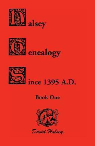 Cover for David Halsey · Halsey genealogy since 1395 A.D. (Book) (2018)