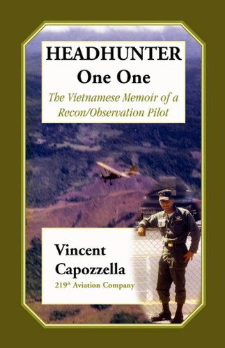 Cover for Vincent Capozzella · Headhunter One One: the Vietnam Memoir of a Recon / Observation Pilot, 219th Aviation Company (Paperback Book) (2009)