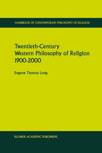 Cover for Eugene Thomas Long · Twentieth-Century Western Philosophy of Religion 1900-2000 - Handbook of Contemporary Philosophy of Religion (Hardcover Book) [2000 edition] (2000)