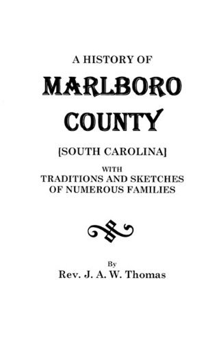 Cover for Fr D. Ric Thomas · A History of Marlboro County [south Carolina] : with Traditions and Sketches of Numerous Families (Paperback Book) (2009)
