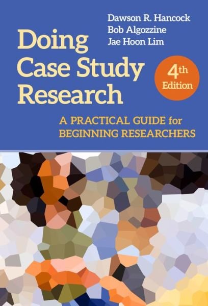 Cover for Dawson R. Hancock · Doing Case Study Research: A Practical Guide for Beginning Researchers (Paperback Book) [4 Revised edition] (2021)