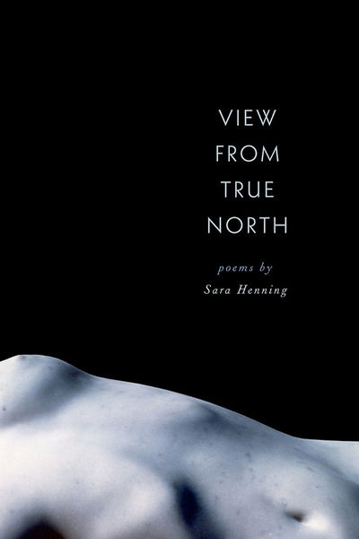 Cover for Sara Henning · View from True North (Pocketbok) (2018)